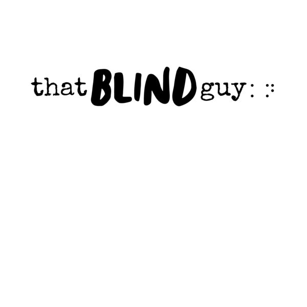 That Blind Guy White Thumbnail